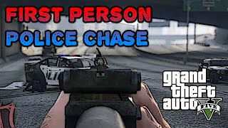 First Person Police Chase (GTA V)