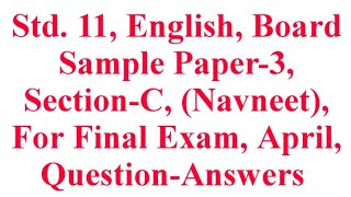 Std. 11, English, Section-C, For Final Exam, Board Sample Paper, Question-Answers , Krishna Academy