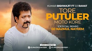 Tore Putuler Moto Kore (Official Remix) DJ Nazmul Nayeem