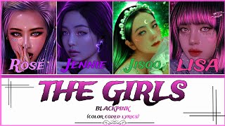 BLACKPINK ' THE GIRLS' Lyrics (color coded lyrics)