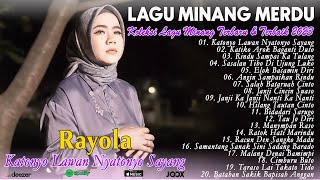 Rayola ~ TOP HITS Minang Terbaru Full Album 2023 ~ Kumpulan Lagu Minang Terbaik dan Terpopuler