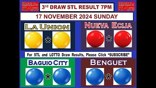 STL 3RD Draw 7PM Result La Union Nueva Ecija Baguio Benguet 17 November 2024 SUNDAY