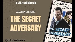 { Full Audiobook } The Secret Adversary, by Agatha Christie