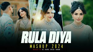 Rula Diya - Mashup | Zack Knight | Simran Kaur | Mitraz | Heartbreak Chillout | Love Mashup 2024