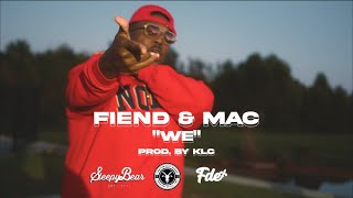 BEHIND THE MUSIC: "WE" FT. FIEND & MAC