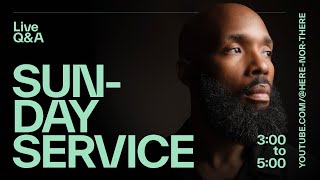 Sunday Service • Live Q&A • EP008