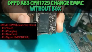 Change eMMC Only Oppo A83 CPH1729 Without BOX | Fix Signal On @mobilecareid