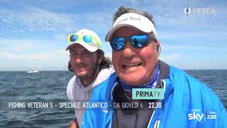 FISHING VETERAN 5 - SPECIALE ATLANTICO