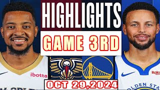 Golden State Warriors Vs New Orleans Pelicans GAME 3RD Highlights Oct 29,2024 NBA Season