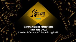 Promo Spotlight Heritage Timișoara Cetate 2022