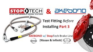 Akebono & StopTech Test Fit (Nissan / Infiniti)