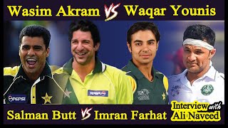 Wasim Akram vs Waqar Younis - Salman Butt vs Imran Farhat by Salman Butt with Ali Naveed -CricBridge