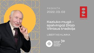 Kaziuko mugė – spalvingoji žilojo Vilniaus tradicija | Libertas Klimka