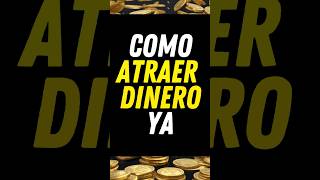 COMO ATRAER EL DINERO YA 2024