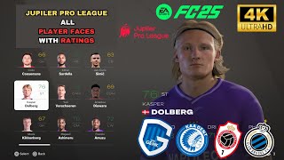 EA SPORTS FC 25 | JUPILER PRO LEAGUE - ALL Player Faces & Ratings in FC 25