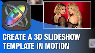 Create a 3D Slideshow Template with Motion for use in Final Cut