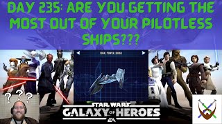 Day 235: Are you getting the most out of your pilotless ships???