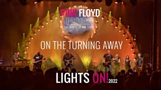 On The Turning Away | THE PINK FLOYD PROJECT | Lights On! 2022