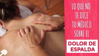 Lo que no te dice tu médico sobre el Dolor de Espalda