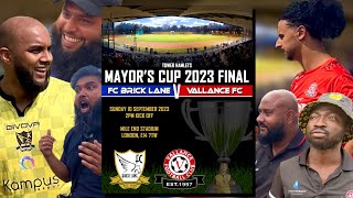 MAYOR’S CUP FINAL 2023 | FC Brick Lane vs Vallance FC