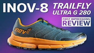 INOV-8 TrailFly Ultra G 280 | First Impressions