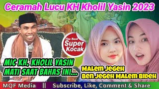 Super Kocak Mic-nya Sampai Mati || KH Kholil Yasin Terbaru 2023  || Live PP. Sumber Anom Pana'an