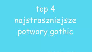 top4_straszme_potwory_gothic.avi