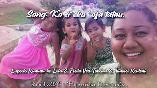 Song: Ko si'eku 'ofa tatau [R676]