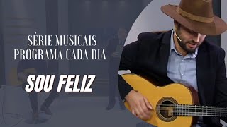 Aflição e Paz (Sou Feliz) - Musical Programa Cada Dia - Vitor Quevedo