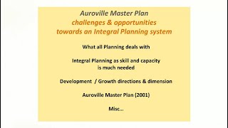 Lalit - Auroville Master Plan - Dreamweaving the Crown Technical input  05/01/2022