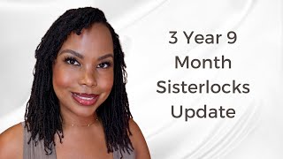 3 Years and 9 Months with Sisterlocks | Retie, Length Check, and Alopecia Update ✨