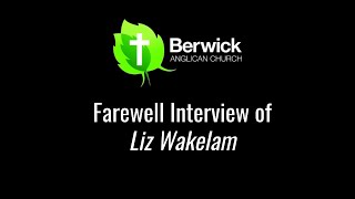 6 March 2022, Farewell Interview of Liz Wakelam