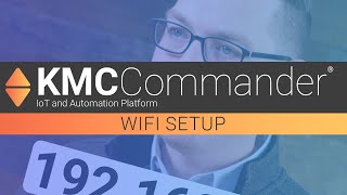 KMC Commander: WIFI Setup