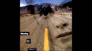 Blessing - Highway 5 (HQ)