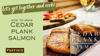 How to Make Cedar Plank Salmon from Fustini's Oils & Vinegars