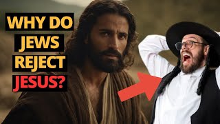 The TRUE reason why Jews REJECT Jesus as the Messiah REVEALED!