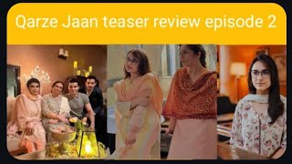 Qarze Jaan teaser review episode 2|Nashwa a strong girl |bts qarze jaan