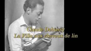 Jascha Heifetz Plays La Fille aux cheveux de lin from 3 recordings (Debussy)