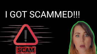 I Got Scammed | BE CAREFUL!