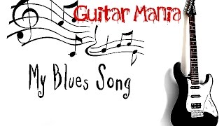 Guitar Mania #9 - My Blues song