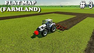 Starting with 0$ Flat Map (Farmland) timelapse Ep # 3 fs 22  ''farming Simulator 22''