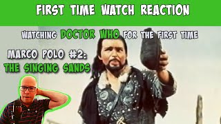 Classic Doctor Who | Marco Polo Part Two: The Singing Sands - REACTION (from a Trekkie!)