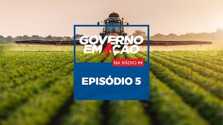 Governo Em Ação na Radio #5