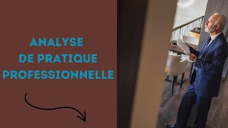 ANALYSE DE LA PRATIQUE PROFESSIONNELLE. #APP