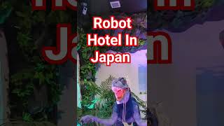 Experience A Robot Hotel. #japan #shorts #fukuoka #dinosaur #robot