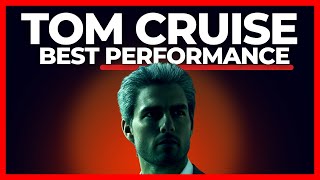 What is Tom Cruise's Best Performance?