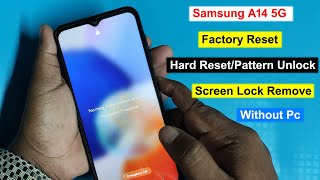 Samsung A14 5G Factory Reset/Pattern Unlock/Hard Reset Samsung A146P Without Pc | Samsung A14 Unlock