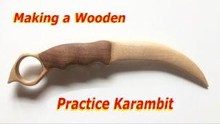 Knife Making | Making a Wooden Practice Karambit