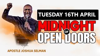 [Tuesday 16th April] Midnight Of Open Doors  Apostle Joshua Selman