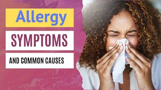 Understanding Allergy Symptoms and Common Causes